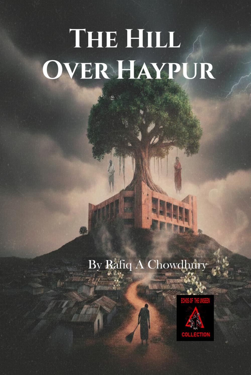 The HIll Over Haypur (Echoes of the Unseen)