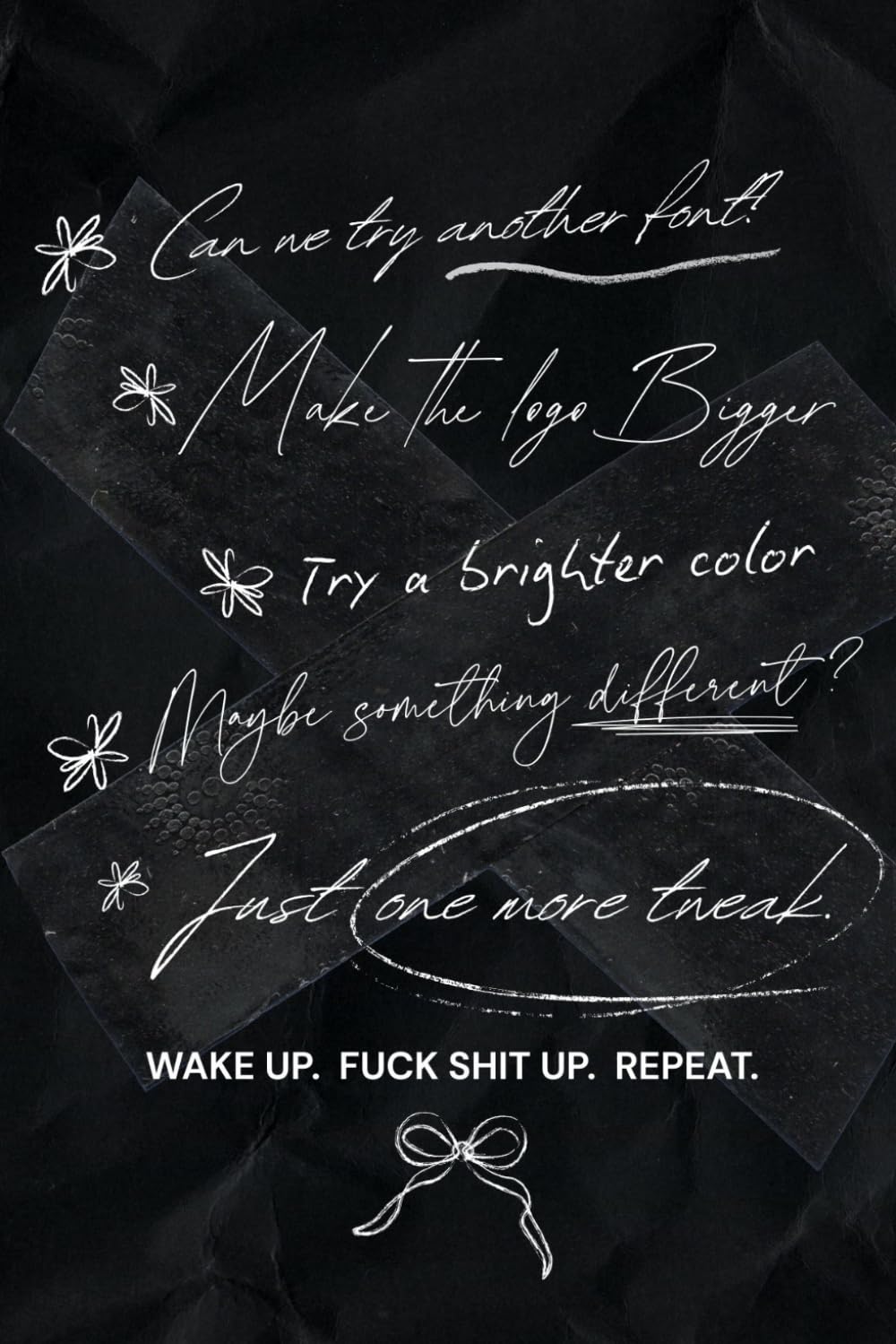 Things I Can’t Say Out Loud in Meetings (Graffiti Series)