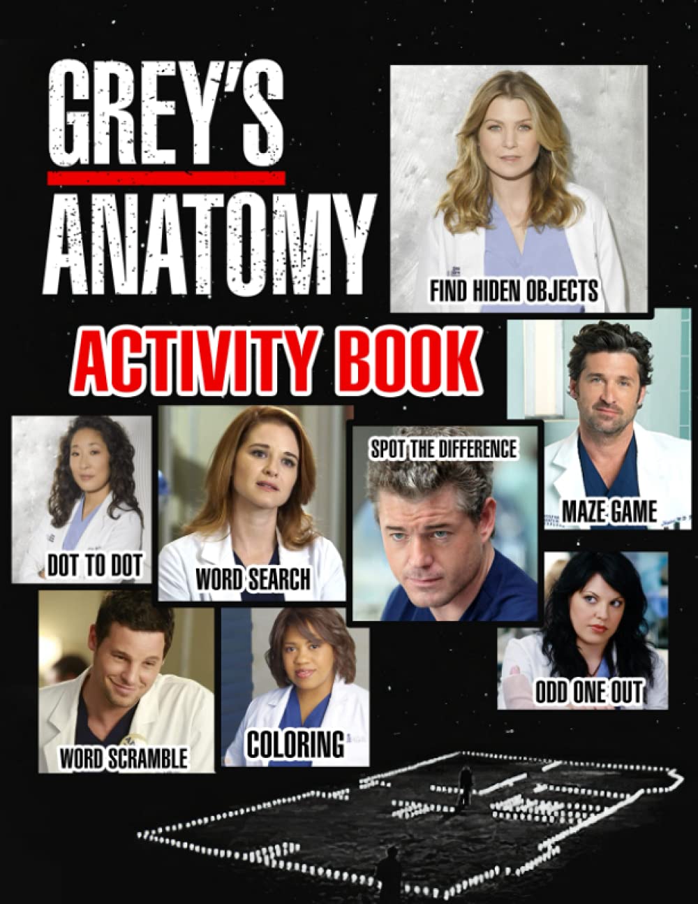 Grey's Anatomy Activity Book: A Great Book For Anyone Who Can’t Get Enough Of Grey's Anatomy To Play And Relax.