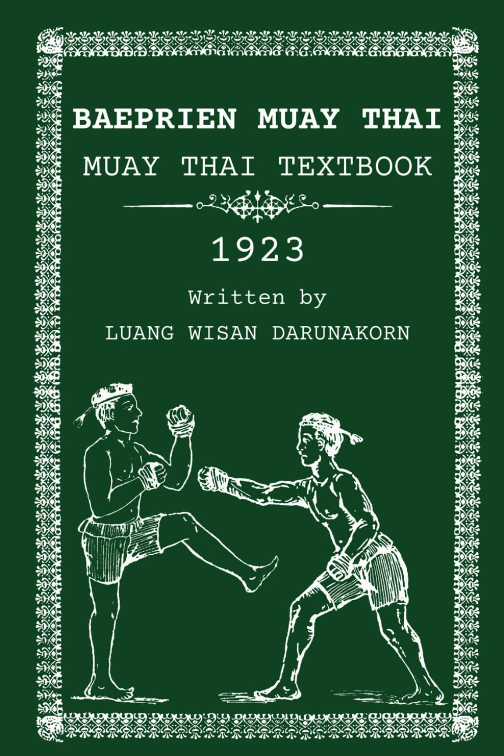 Baeprien Muay Thai: Muay Thai Coursebook 1923      Paperback – January 24, 2024