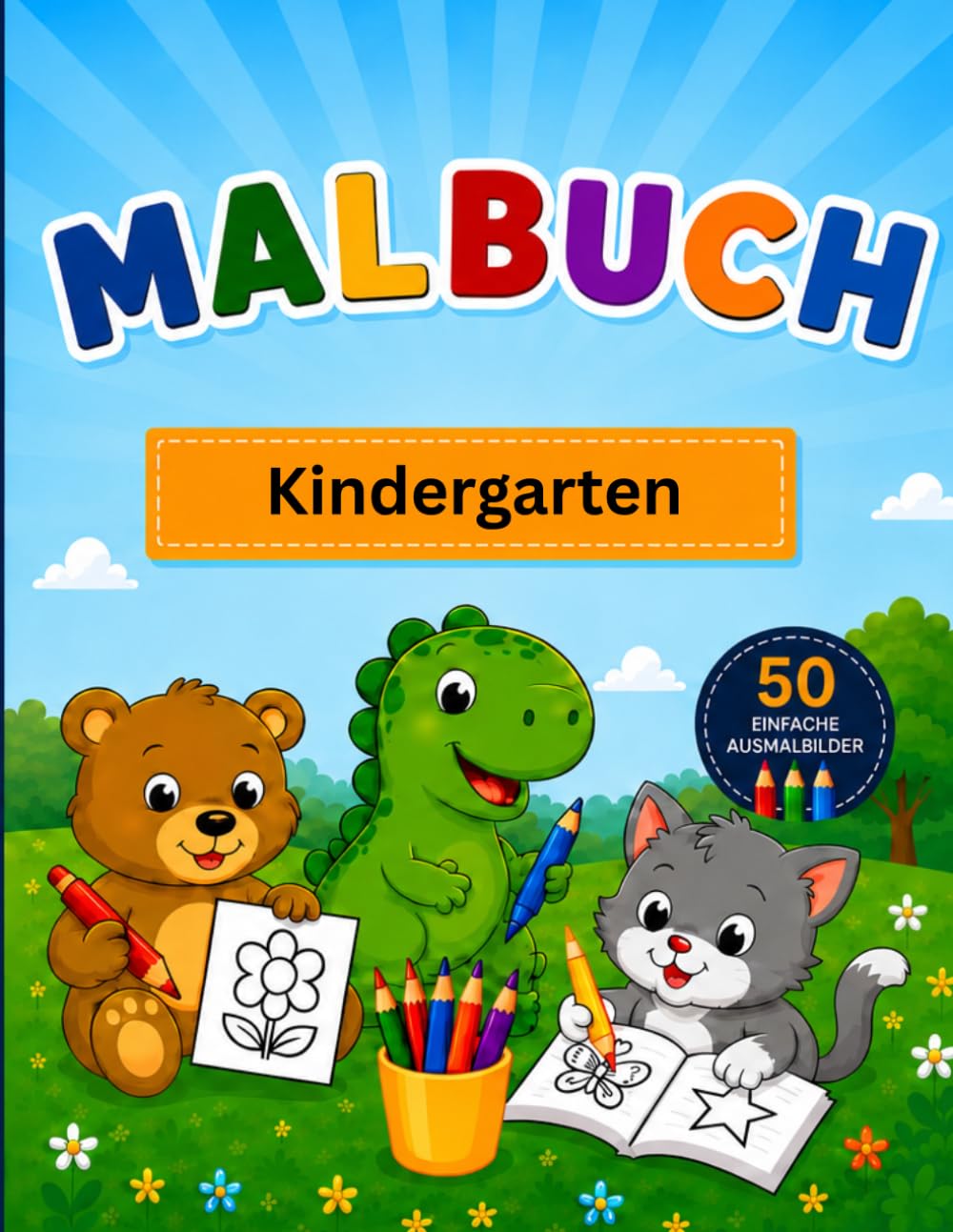 Malbuch Kindergarten: 50 einfache Ausmalbilder mit Kindergarten-Abenteuern für Kinder von 2–5 Jahren (Malbücher)