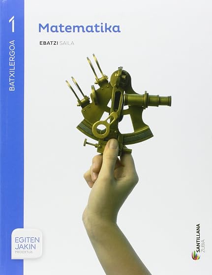 Matematicas 1º Bachillerato Egiten Jakin Eusk Ed 2015