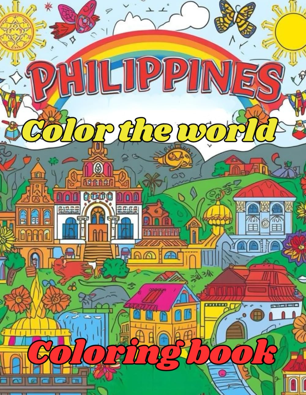 Color The World color Philippines: Discover the Beauty, Culture, and Landmarks of the Philippines Through Coloring