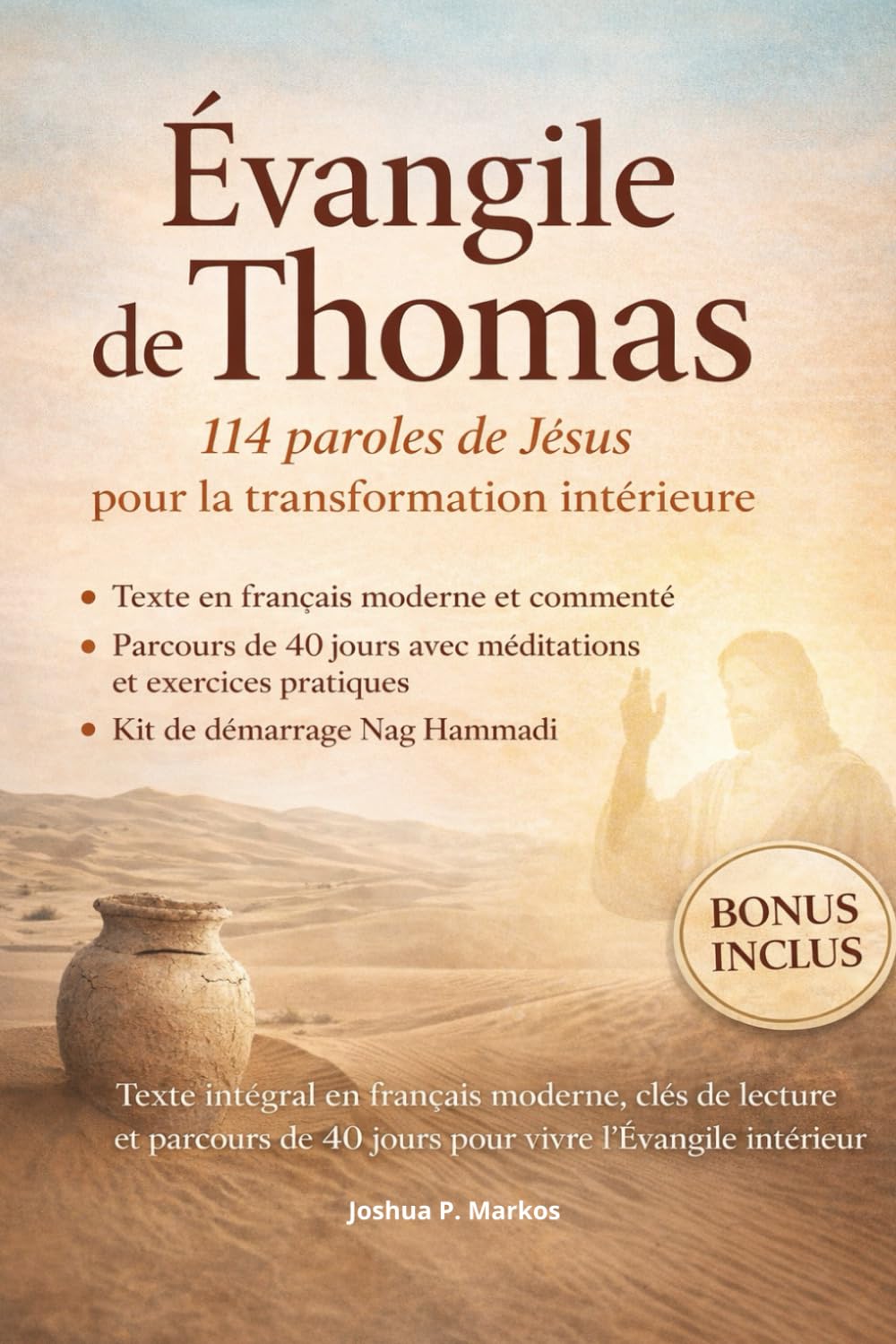 Évangile de Thomas — Paroles de Jèsus Pour La Transformation Intérieure: Texte intégral en français moderne, clés de lecture et parcours pour vivre l'Évangile intérieur