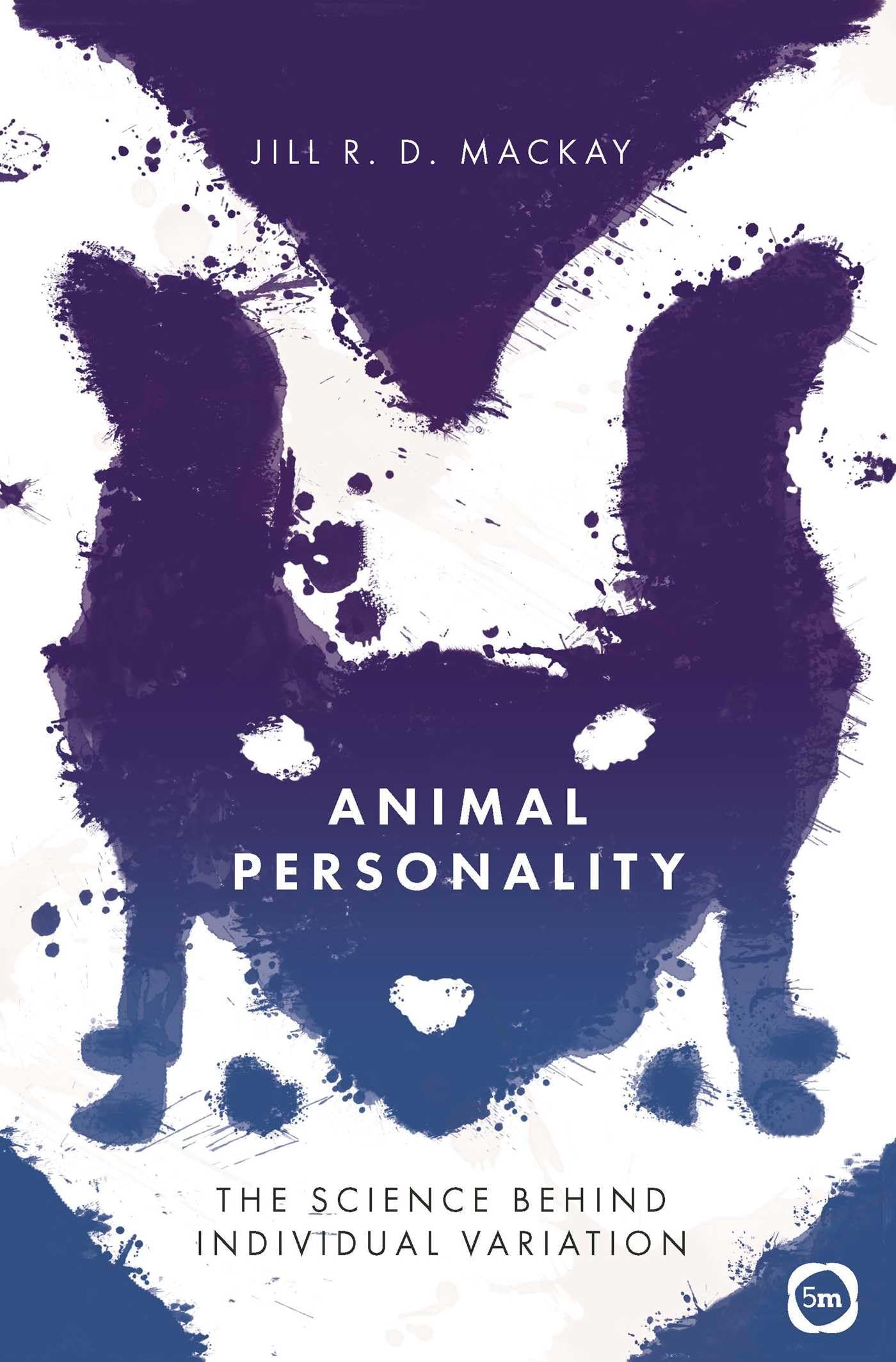 Animal Personality: The Science Behind Individual Variation,Jill
