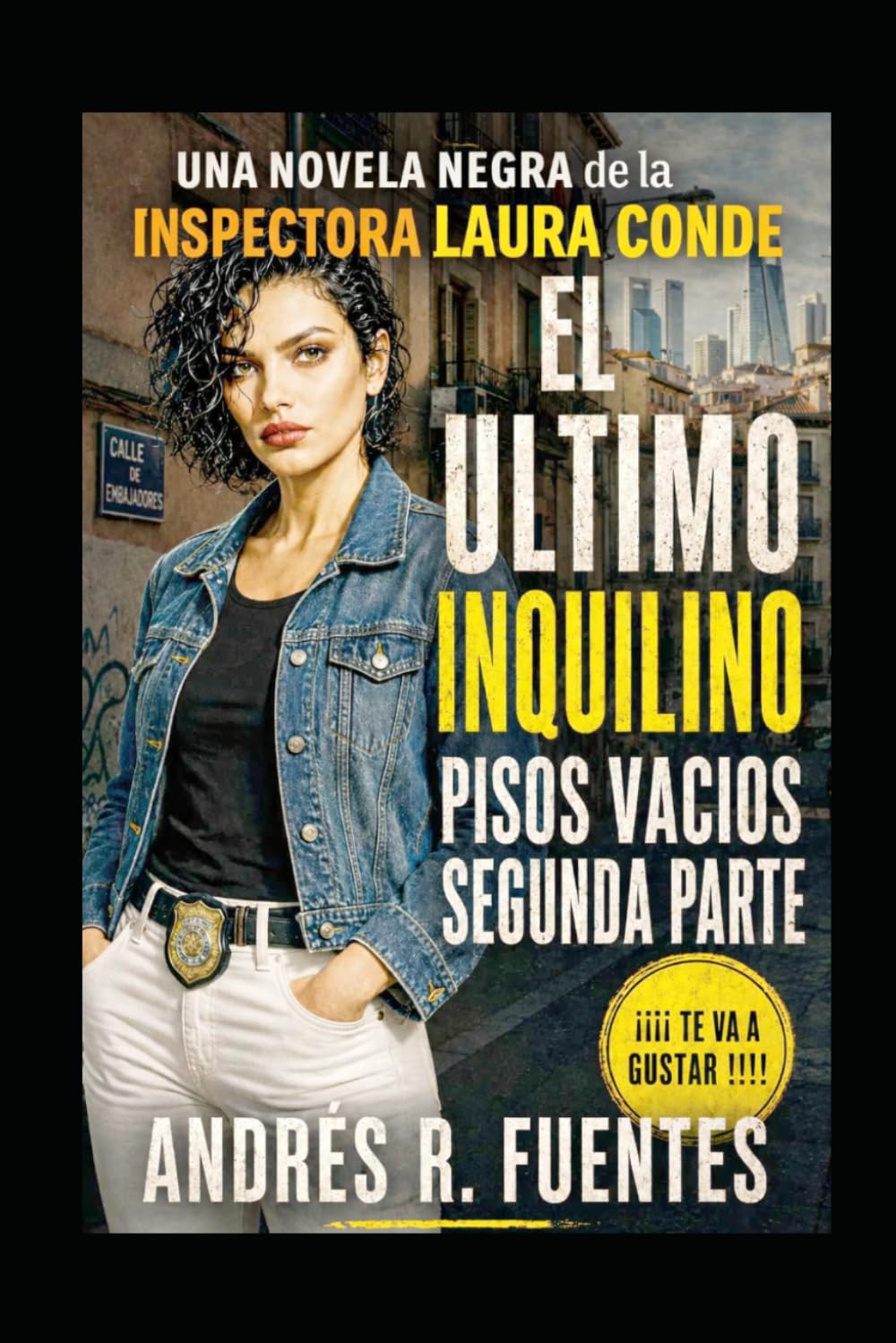 EL ÚLTIMO INQUILINO - Pisos Vacíos II: Serie Inspectora Laura Conde Una novela negra perturbadora