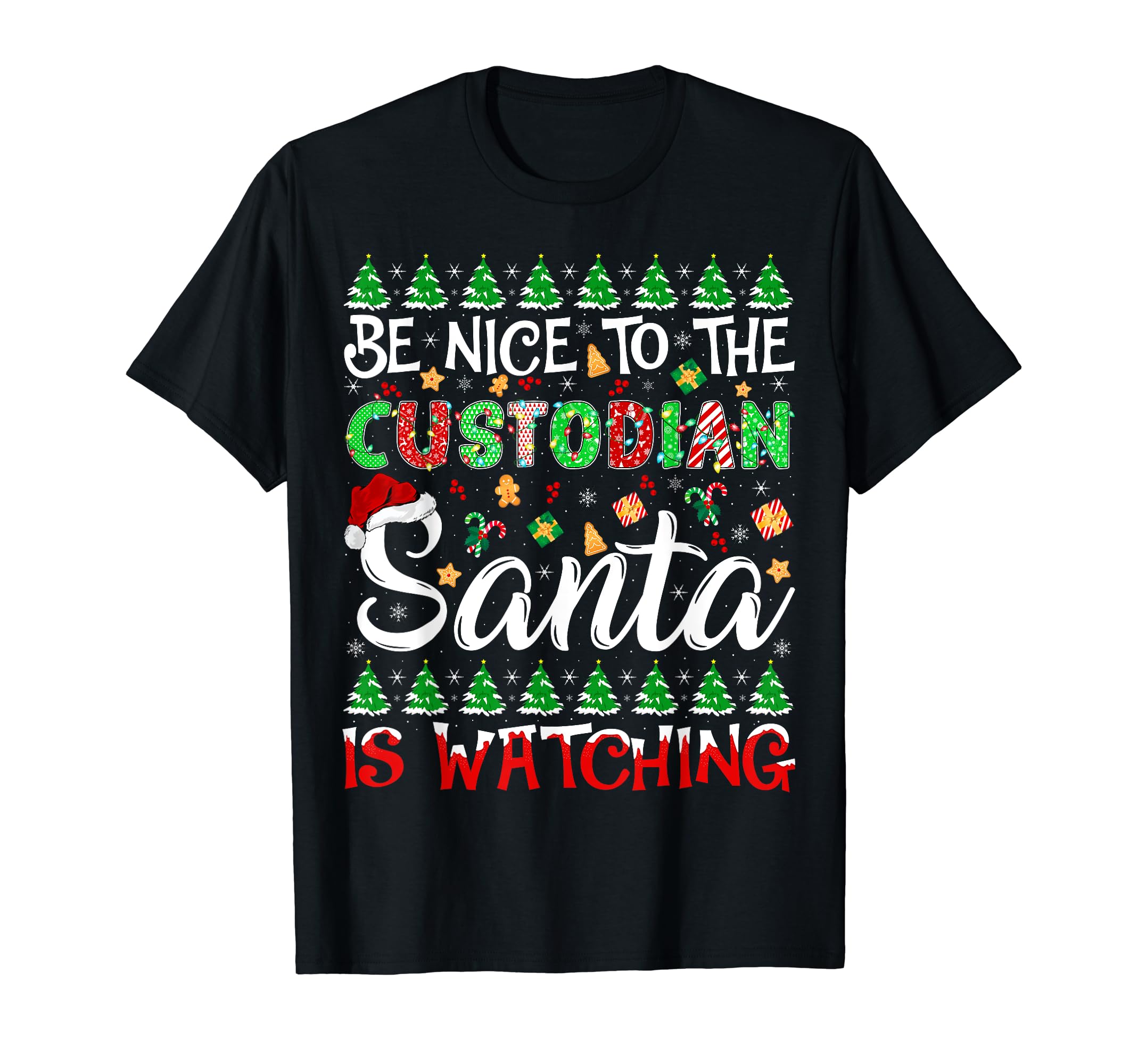 Santa Custodian Christmas GiftsBe Nice To The Custodian Santa Is Watching Christmas T-Shirt