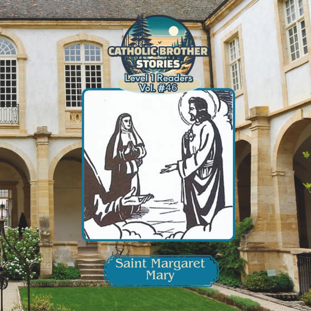 Catholic Brother Stories: Saint Margaret Mary
