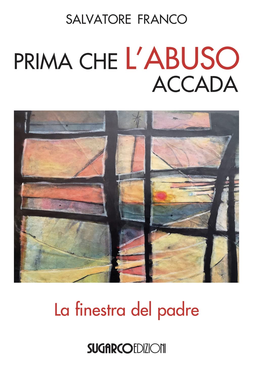 Prima Che L'abuso Accada. La Finestra Del Padre - 4