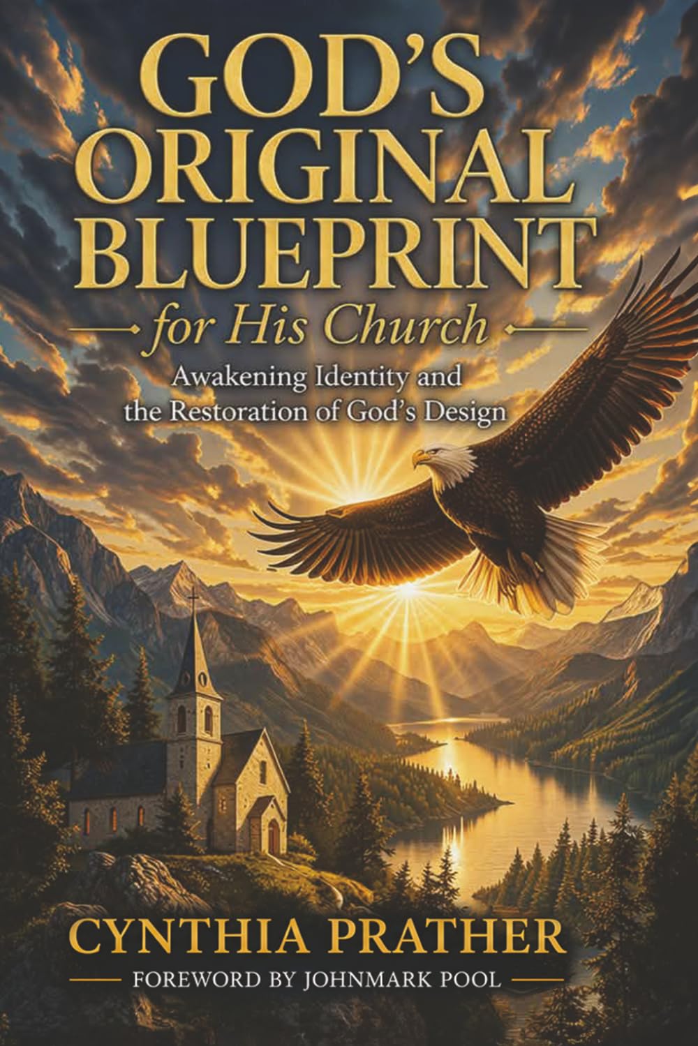 God's Original Blueprint for His Church: Awakening, Identity, and the Restoration of God’s Design