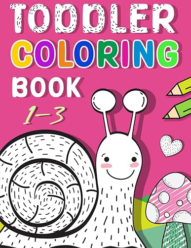 Toddler Coloring Book 1-3 A Fun and Easy Book for Toddlers wth Everyday Things and Animals to Color and Learn (stocking stuffers for toddlers)