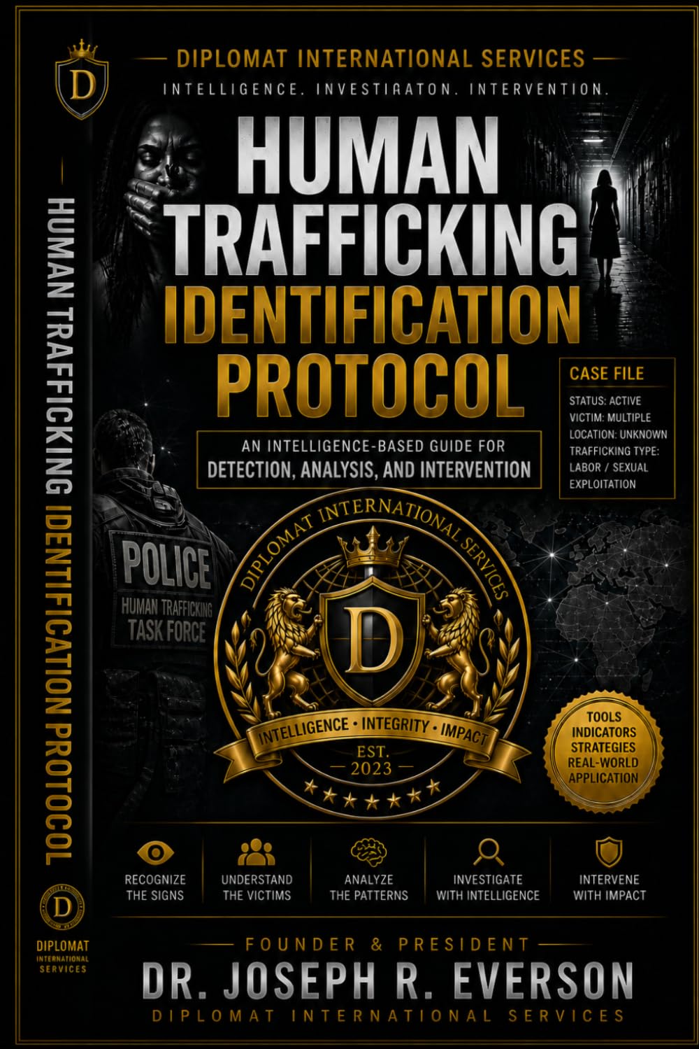 Human Trafficking Identification Protocol: An Intelligence Based Guide for Detection, Analysis, and Intervention