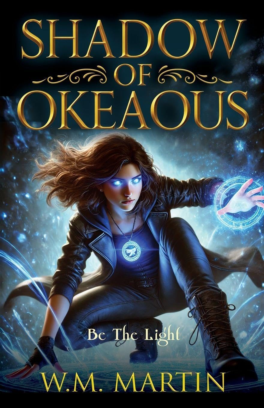 Shadow of Okeaous: Be The Light: 1 (Fallen)