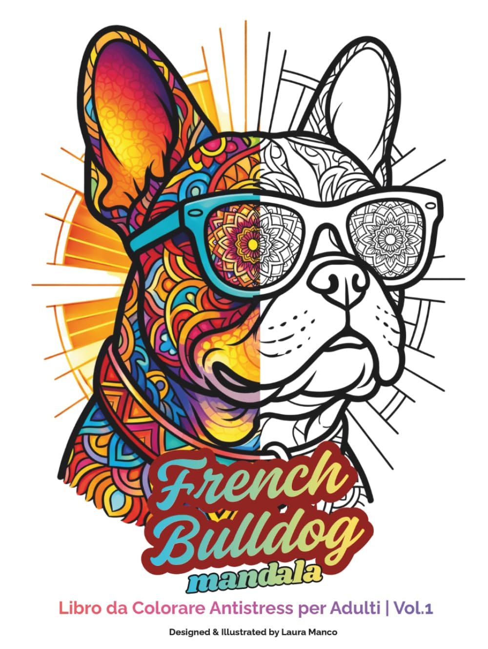 French Bulldog Mandala: Libro da Colorare Antistress per Adulti (Medio Relax) – 50 Disegni, Pagine Fronte Singolo