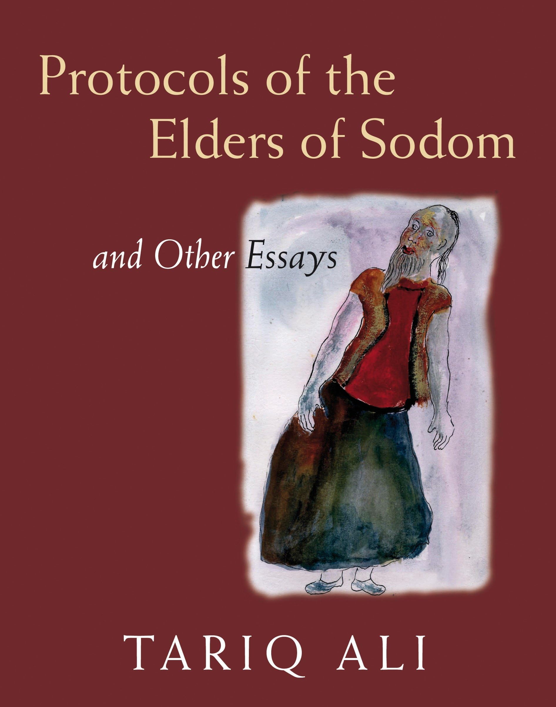The Protocols of the Elders of Sodom: and Other Essays [Hardcover] Ali, Tariq
