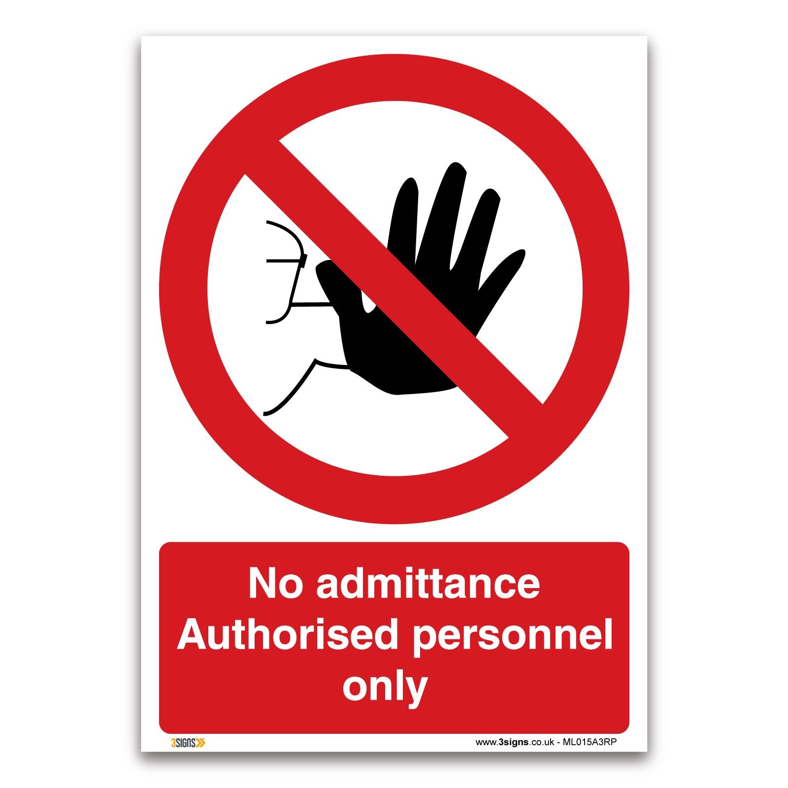 No admittance Authorised personnel only Sign - A3 1mm Rigid Plastic Sign - Prohibition Safety Information