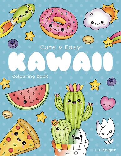 Cute and Easy Kawaii Colouring Book 30 Fun and Relaxing Kawaii Colouring Pages For All Ages (Ljk Colouring Books)