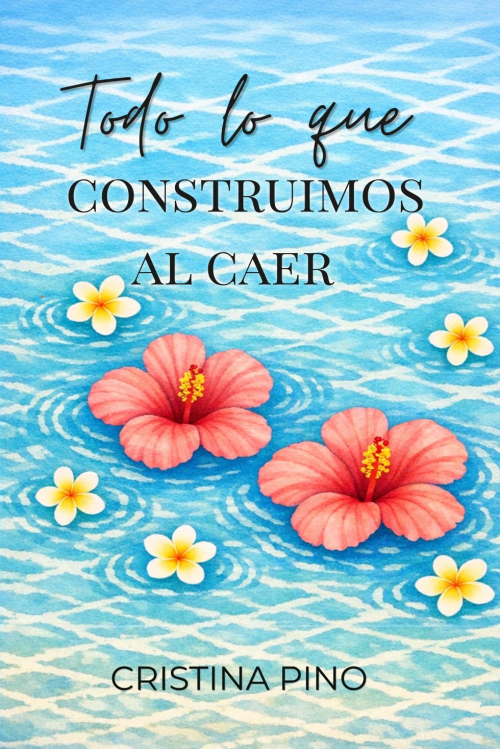 Todo lo que Construimos al Caer: Una novela de romance de segundas oportunidades y proximidad forzada.