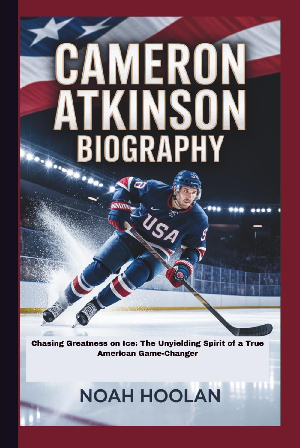 CAMERON ATKINSON BIOGRAPHY: Chasing Greatness on Ice: The Unyielding Spirit of a True American Game-Changer