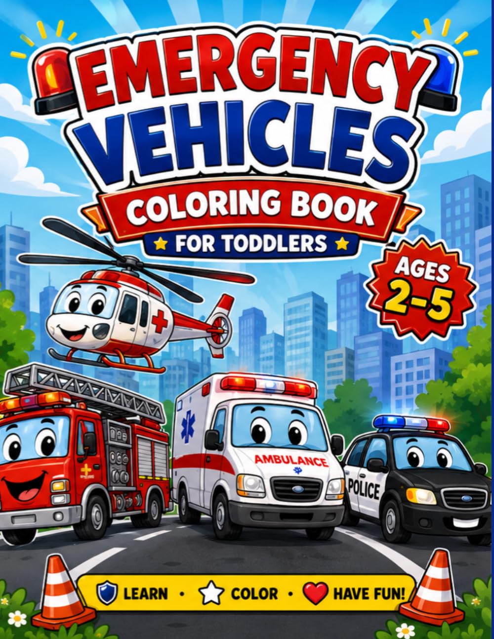Emergency Vehicles Coloring Book for Toddlers Ages 2–5: 50+ Big & Easy Rescue Vehicles for Kids | Fire Trucks, Police Cars, Ambulances & More