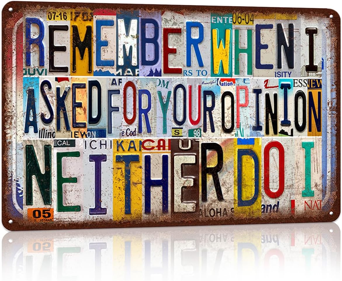 Vintage Remember When I Asked For Your Opinion Metal Sign Wall Decor