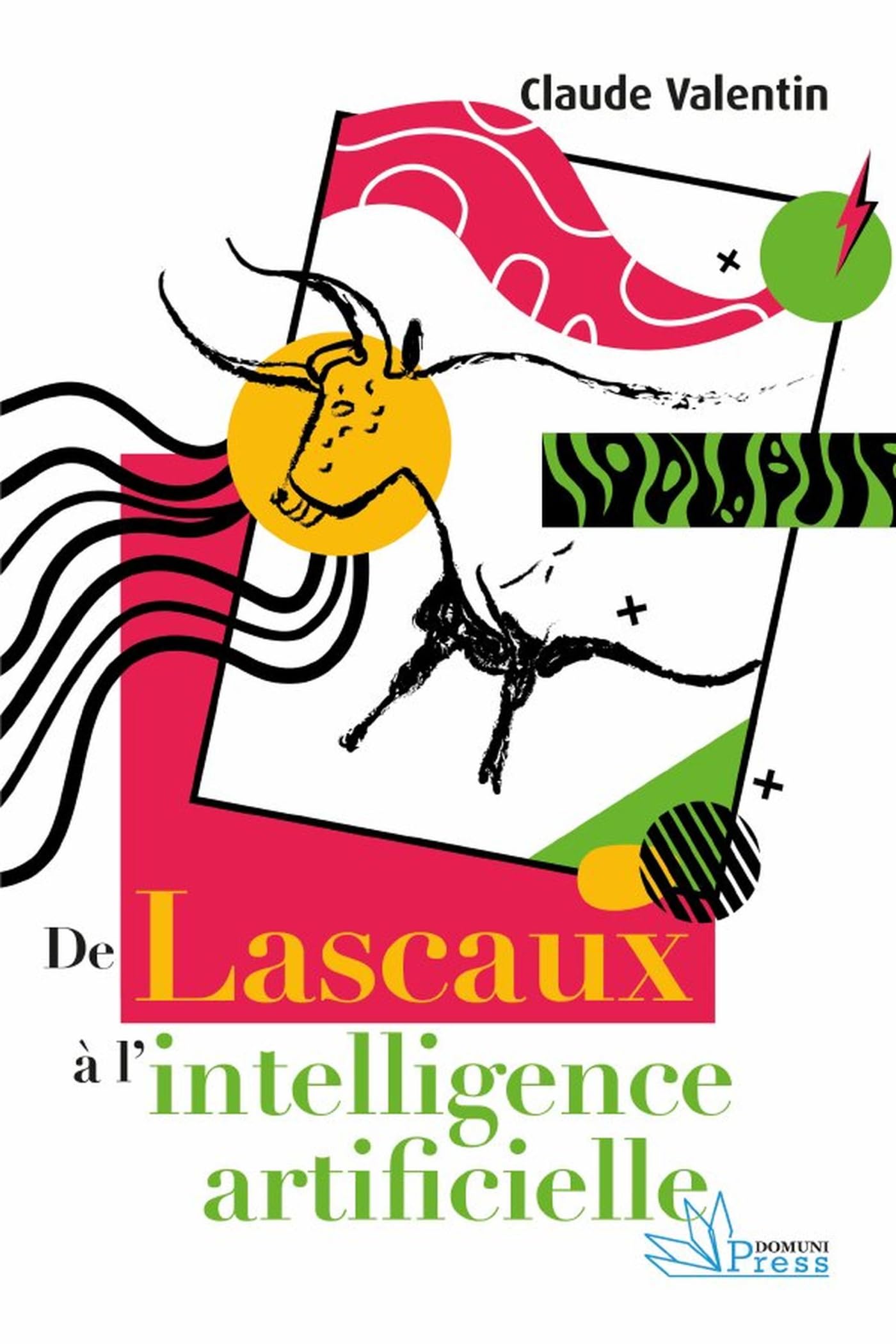 De Lascaux à l’intelligence artificielle: Histoire de la culture
