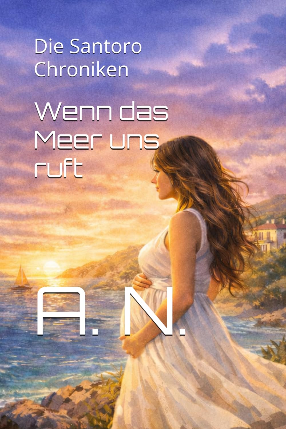 Wenn das Meer uns ruft: Die Santoro Chroniken