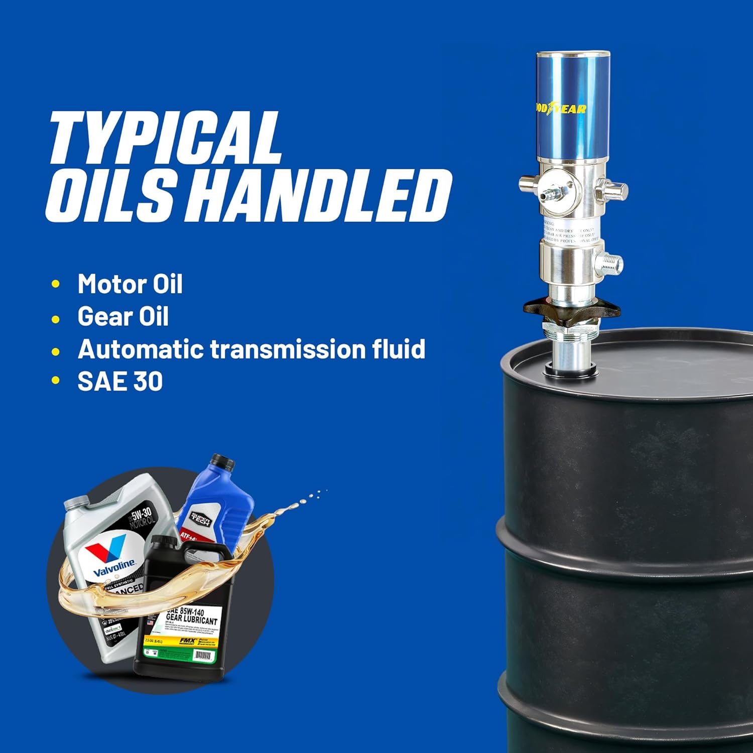 Goodyear pump transferring various oils from a drum