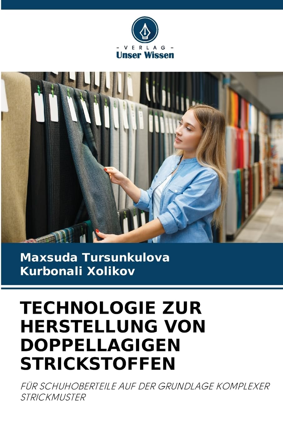 Technologie Zur Herstellung Von Doppellagigen Strickstoffen: FÜR SCHUHOBERTEILE AUF DER GRUNDLAGE KOMPLEXER STRICKMUSTER
