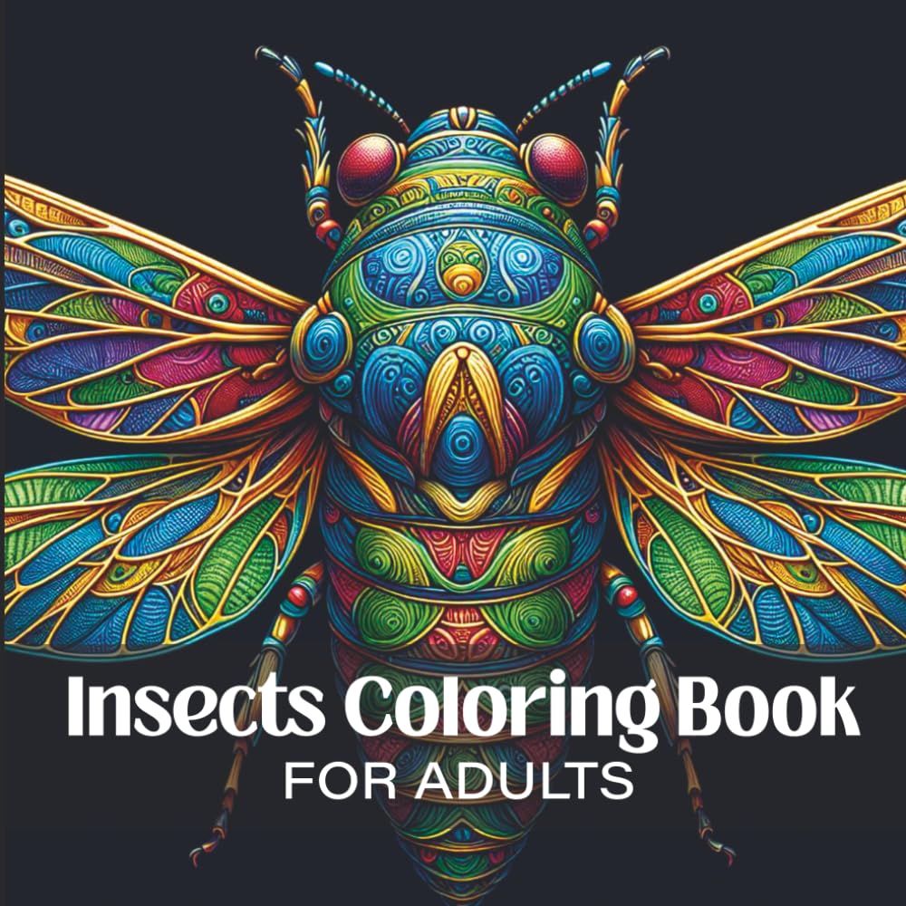 Insects Coloring Book for Adults: Intricate Mandala Patterns Featuring a Variety of Beautiful Insects for Relaxation and Stress Relief