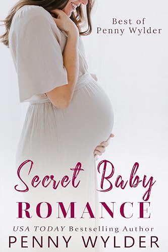 Secret Baby Romance: Best of Penny Wylder (English Edition)