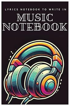 Music Notebook Lyrics Notebook To Write In, Songwriting Journal Gift For Music Lovers, Songwriters Calendar of Music Events | Notebook for Creating ... Reviews | 100 pages full of Passion for Music