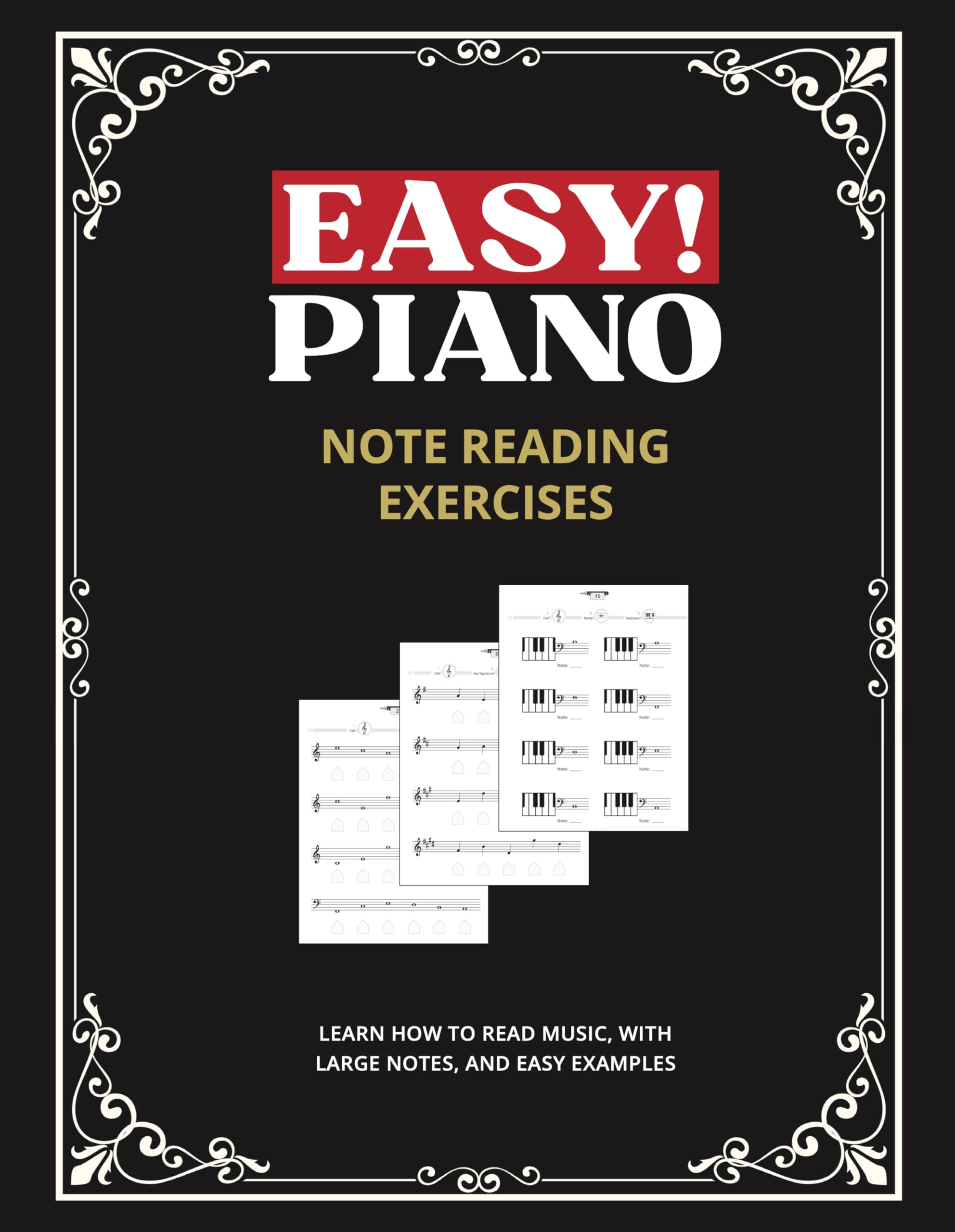 Easy! Piano Note Reading Exercises for Beginners: Learn How to Read Music, with Large Notes, and Easy Examples
