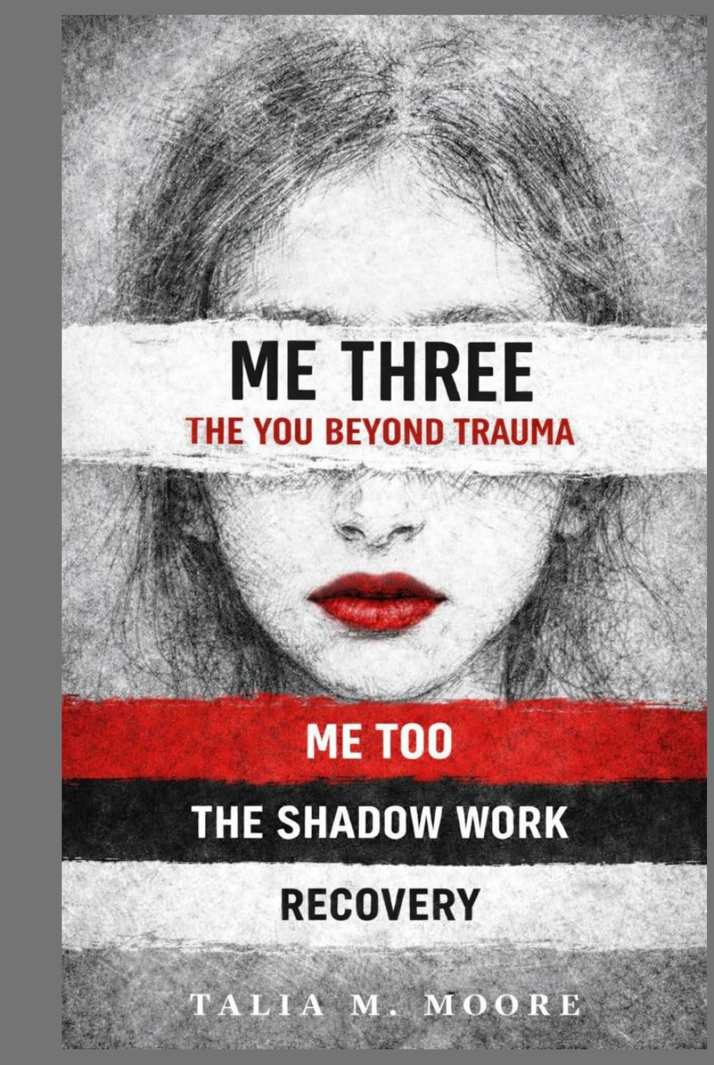 ME THREE -Shadow Work & Trauma Recovery: The You Beyond Trauma
