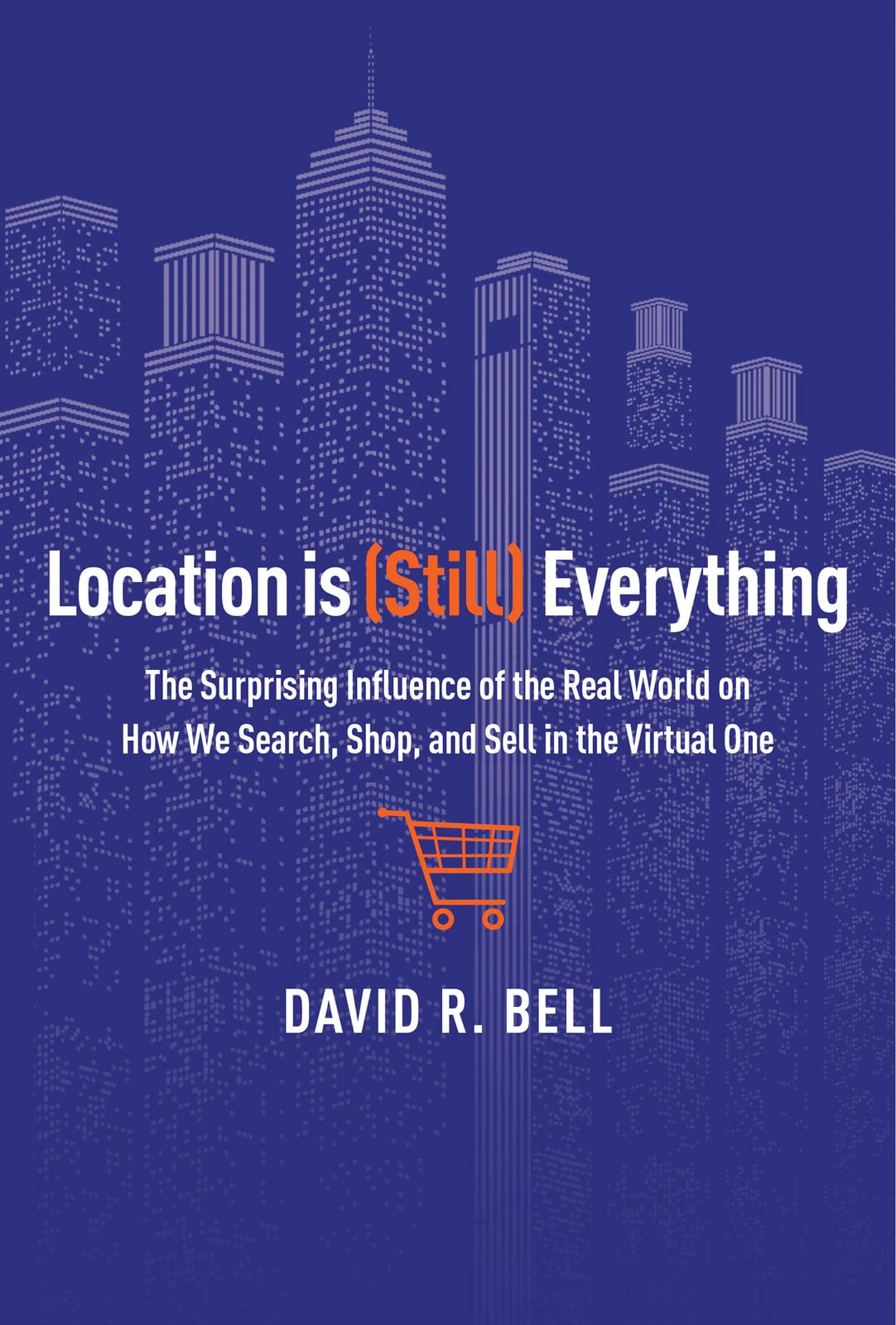 Location Is (still) Everything: The Surprising Influence of the Real World on How We Search, Shop, and Sell in the Virtual One