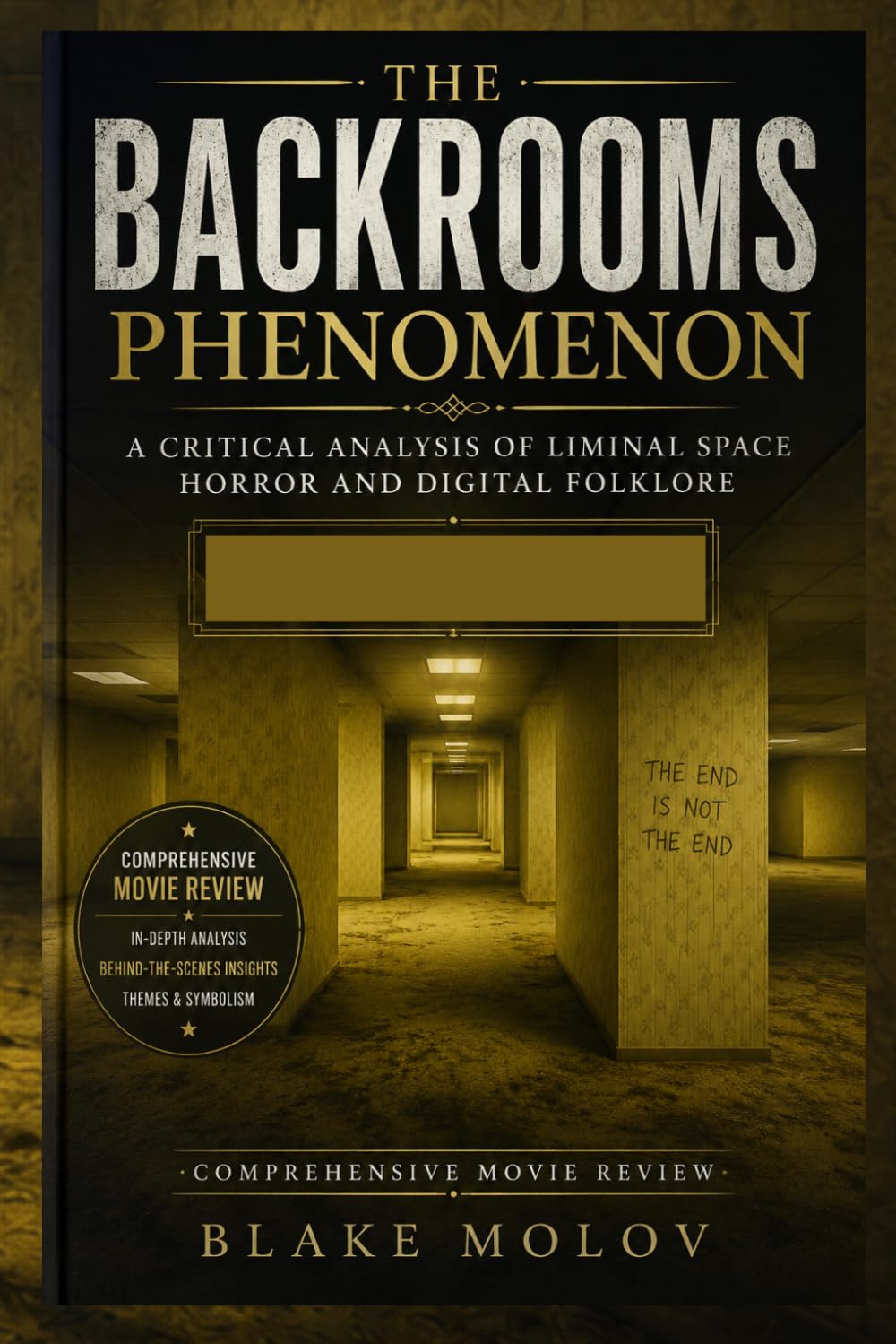 The Backrooms Phenomenon: A Critical Analysis of Liminal Space Horror and Digital Folklore