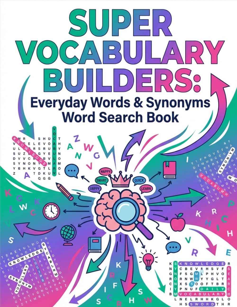 Super Vocabulary Builders: Everyday Words & Synonyms
