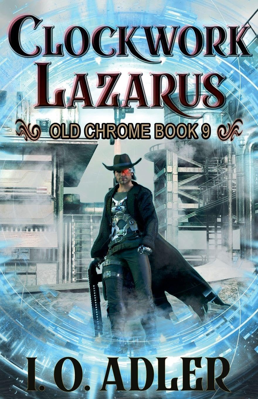 Clockwork Lazarus: 9 (Old Chrome)