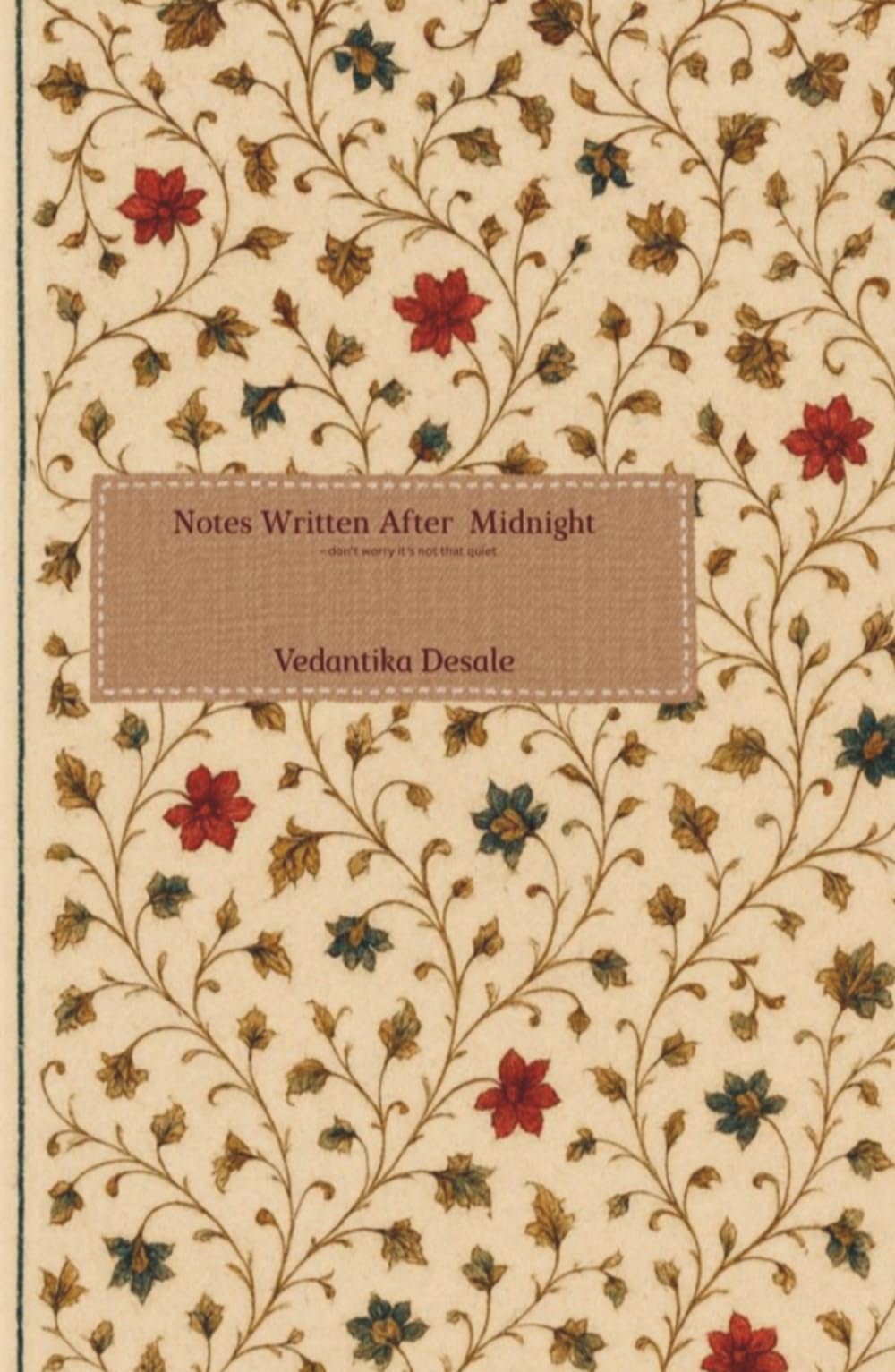 Notes Written After Midnight: —Don't worry it's not that quiet