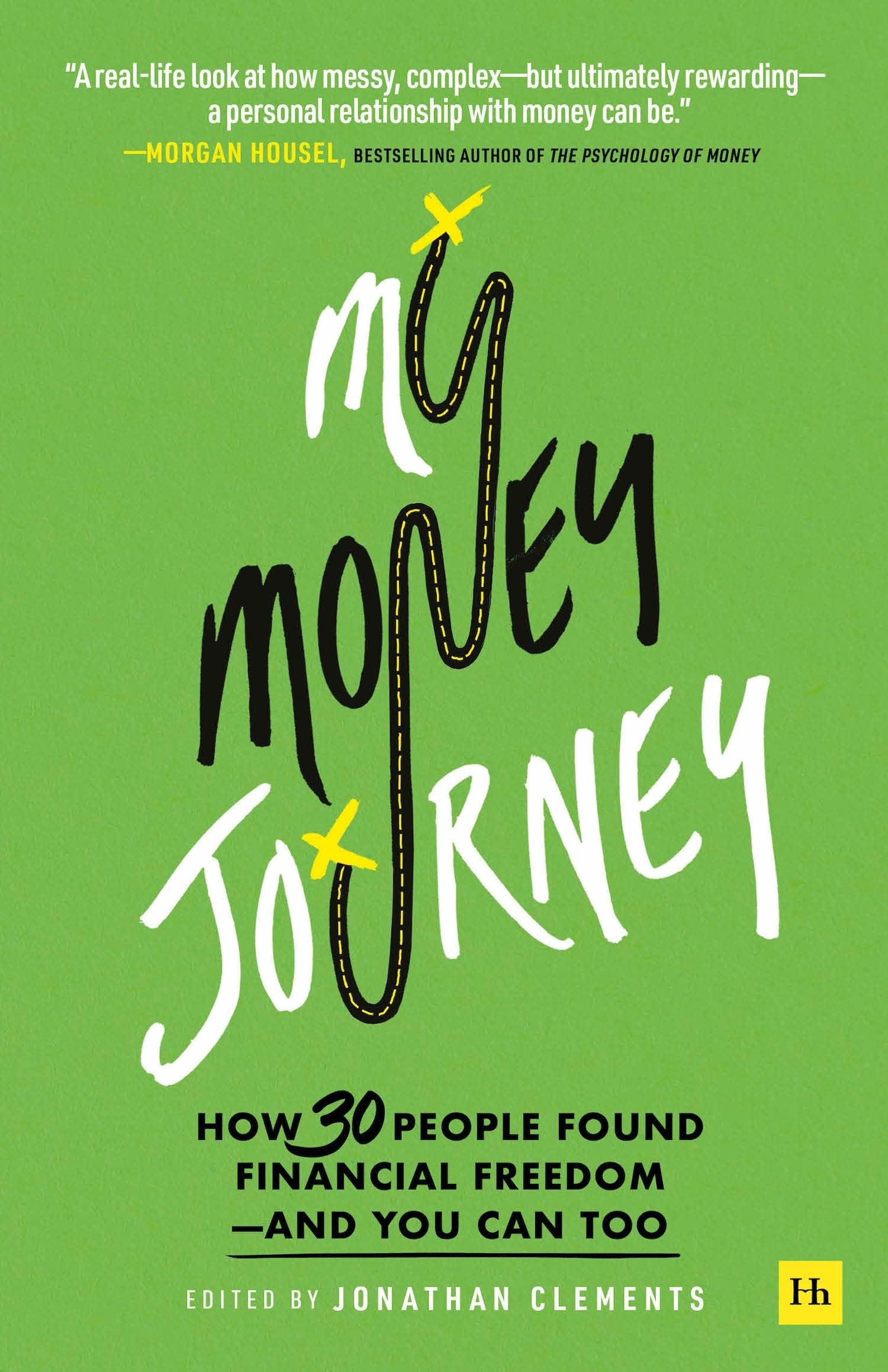 โ Harriman House My Money Journey: How 30 People Found Financial Freedom - And You Can Too