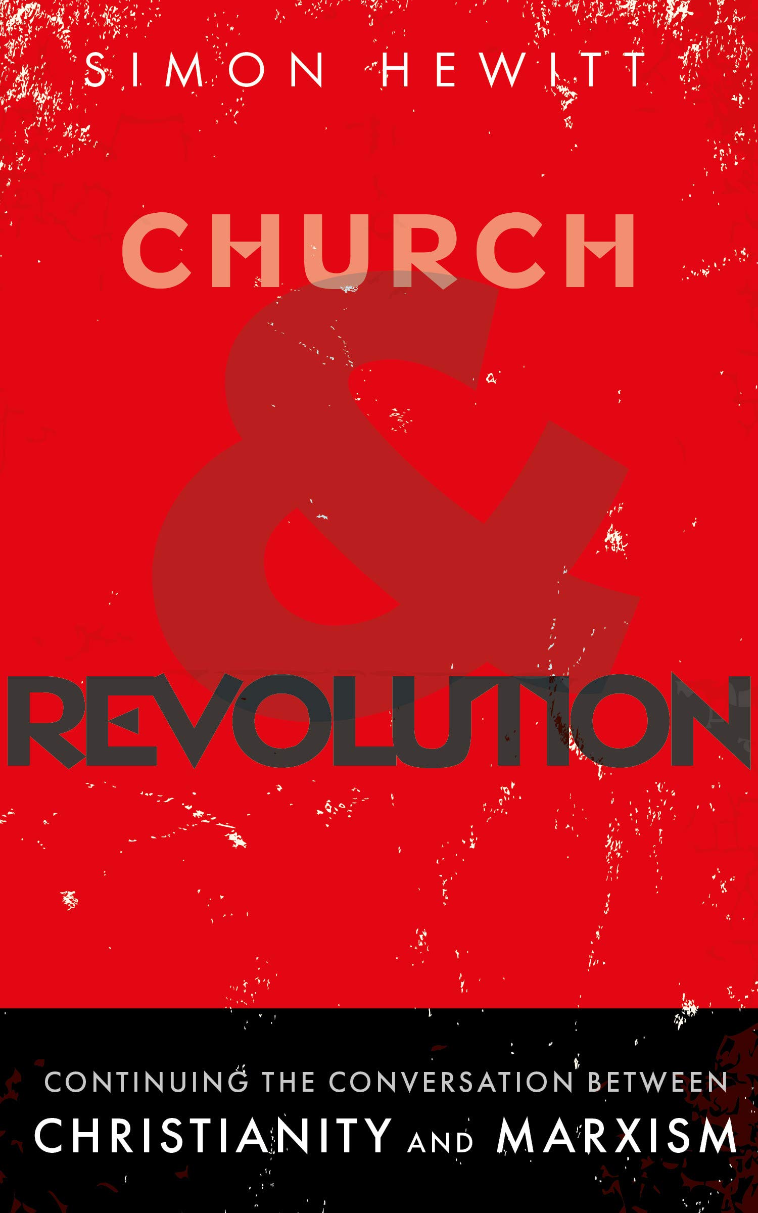 Church and Revolution: Continuing the Conversation between Christianity and Marxism
