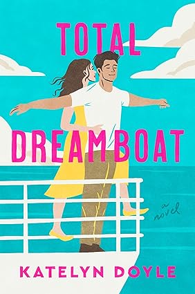 Total Dreamboat: A Novel