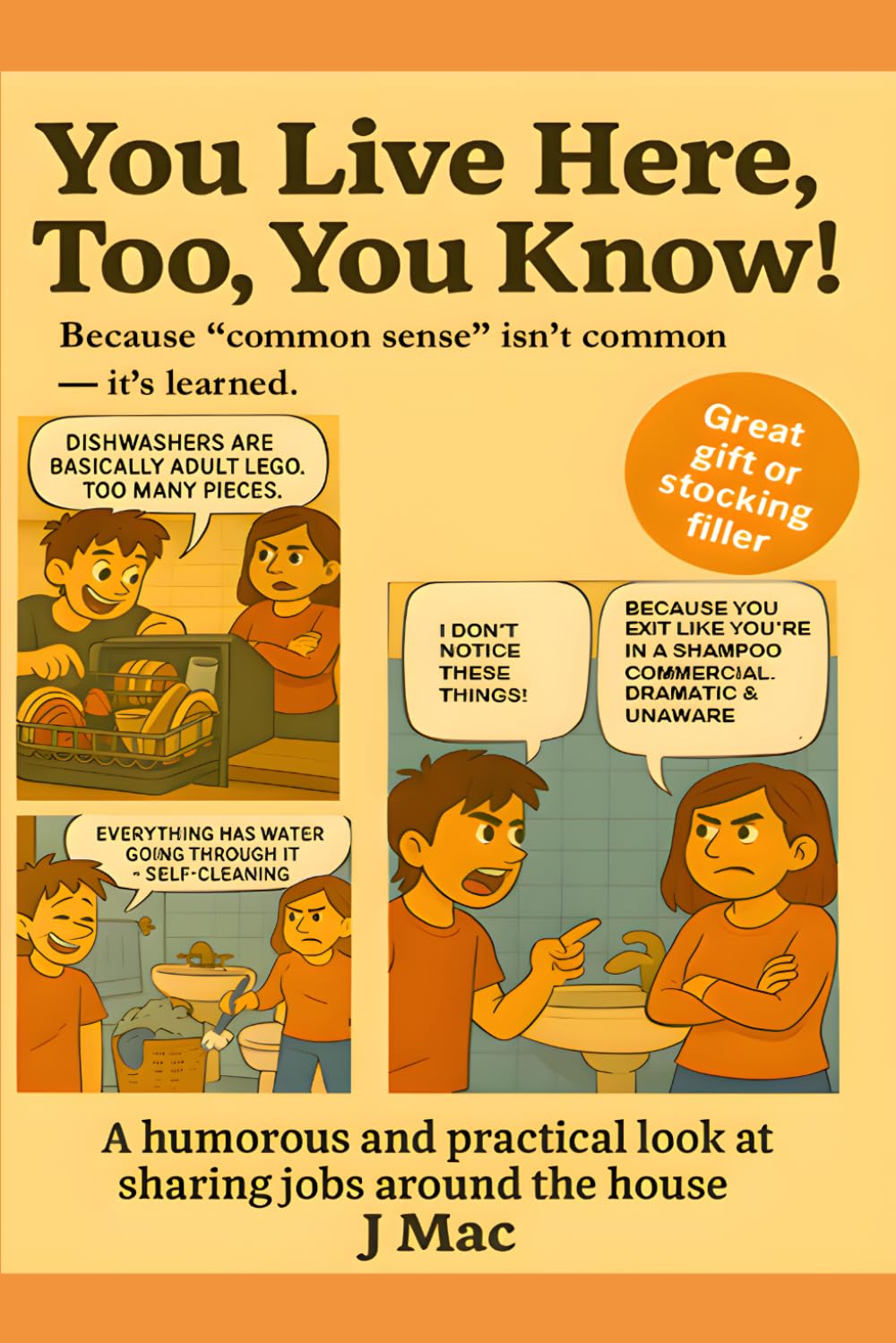 You live here too, you know: Because “common sense” isn’t common — it’s learned.