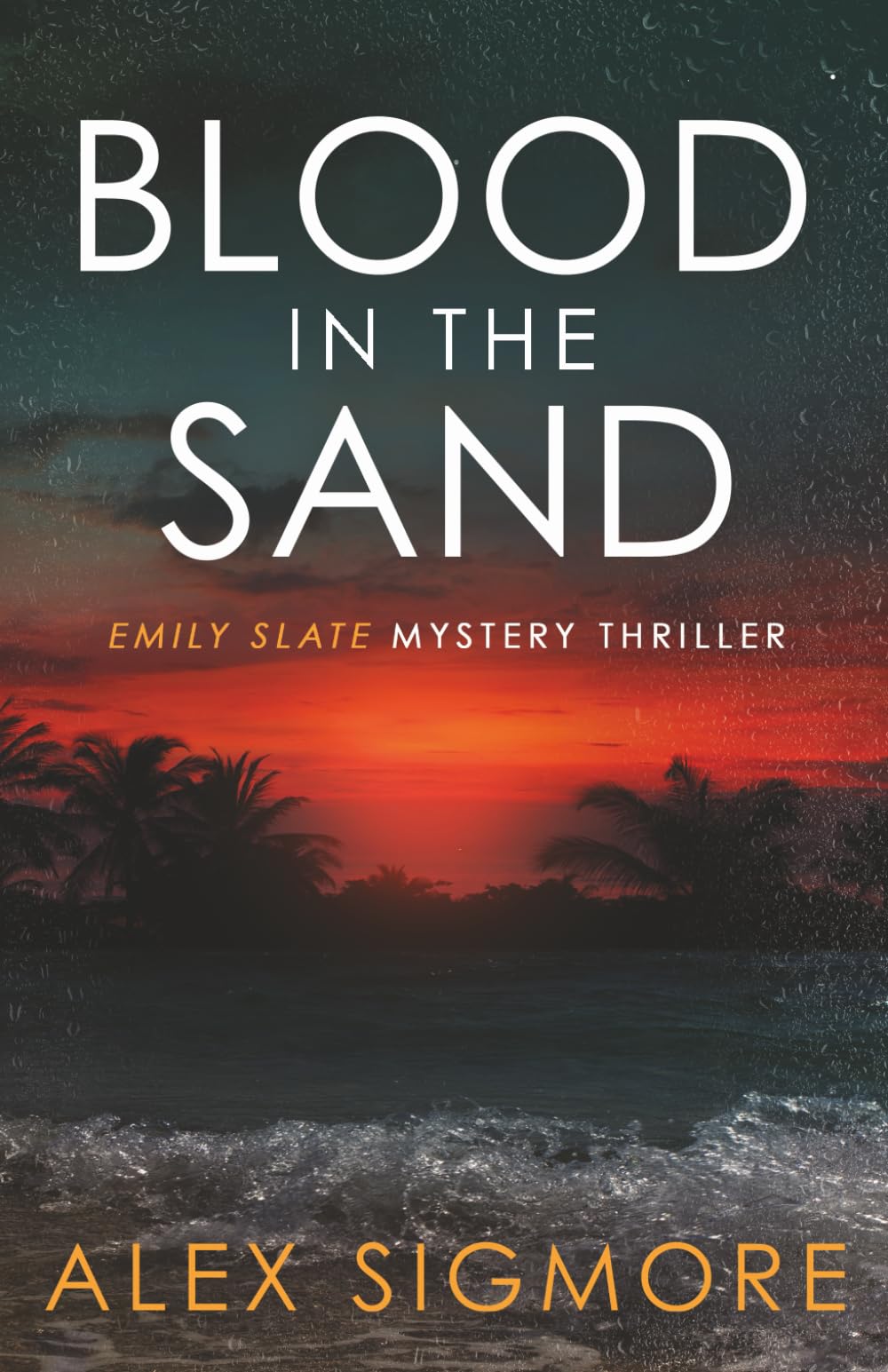 Blood in the Sand: 15 (Emily Slate FBI Mystery Thriller)