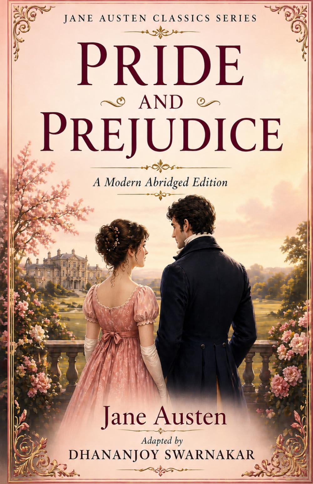 PRIDE AND PREJUDICE: A Modern Abridged Edition (Jane Austen Classics Series)