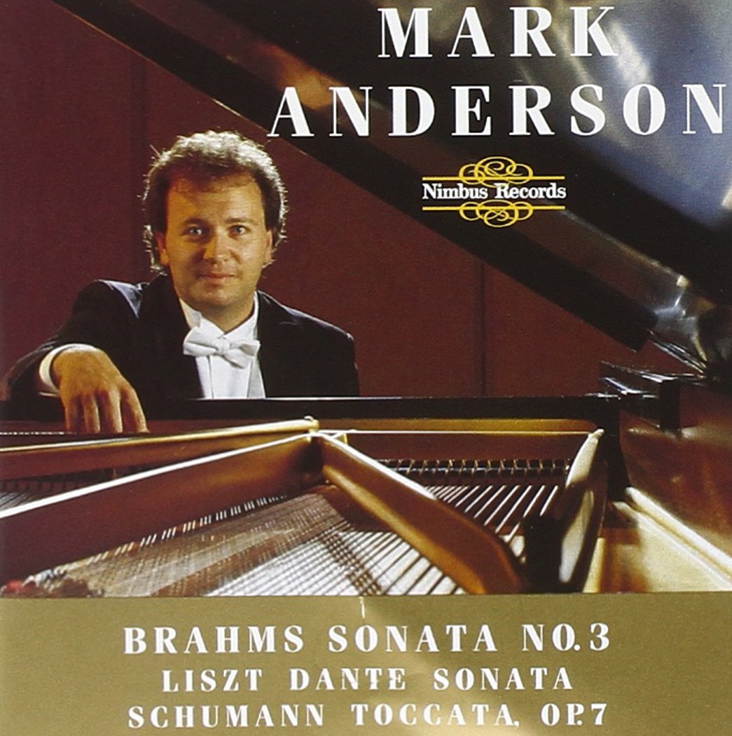 Brahms: Piano Sonata No. 3 / Liszt: Dante Sonata / Schumann: Toccata Op. 7