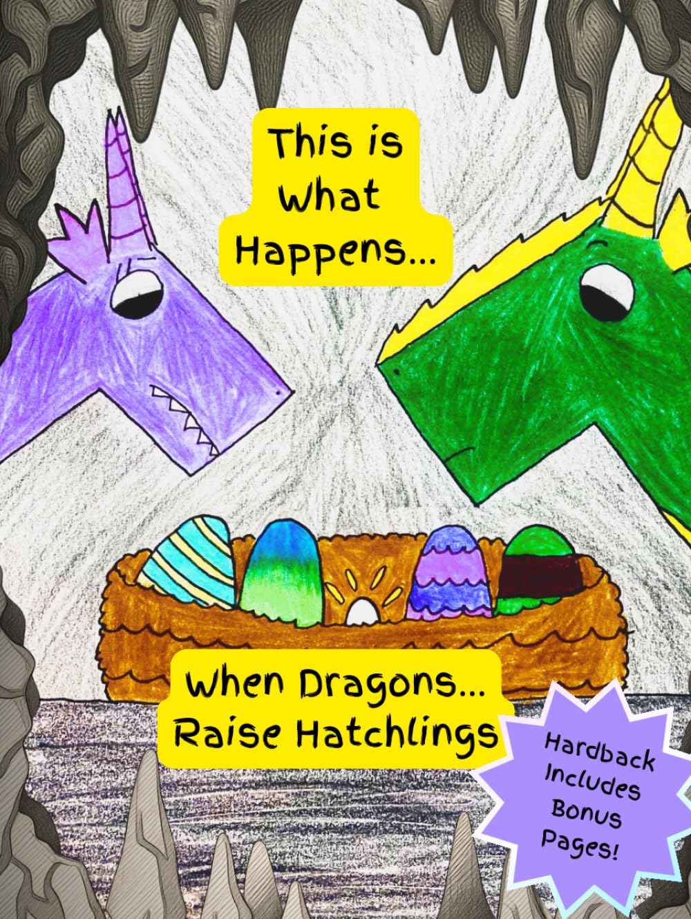 This is What Happens When Dragons...: Raise Hatchlings