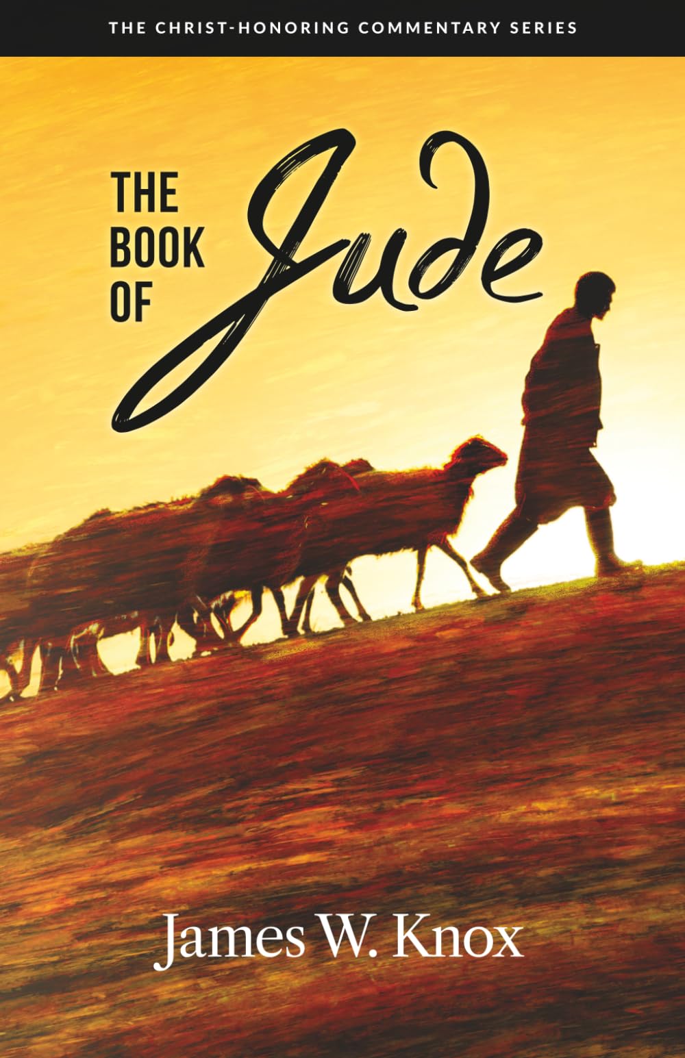 A Christ-Honoring Commentary on The Book of Jude