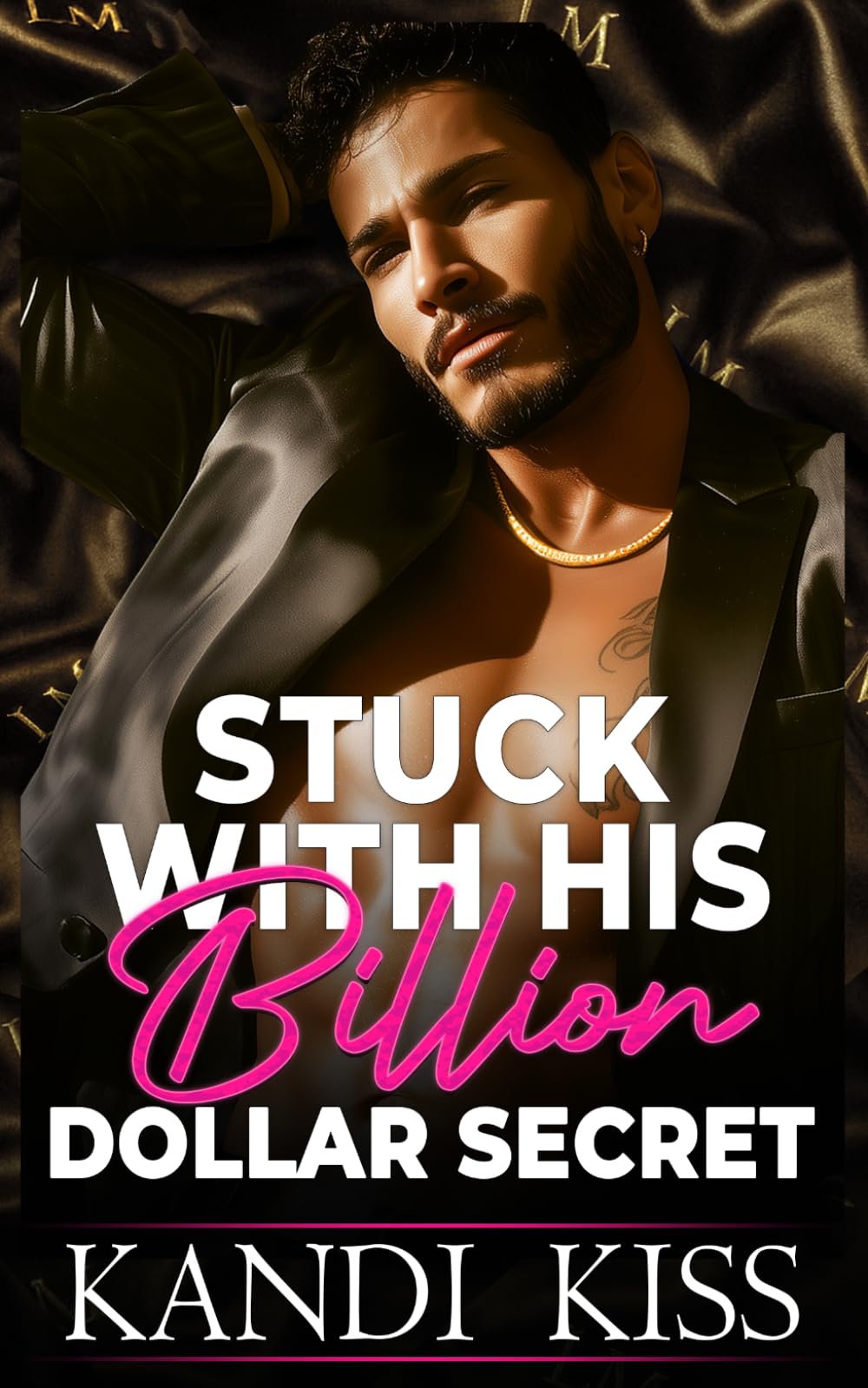 Stuck With His Billion Dollar Secret: An Enemies to Lovers Forced Proximity Billionaire Romance: 1 (The Kandi Kiss Series: Obsession)