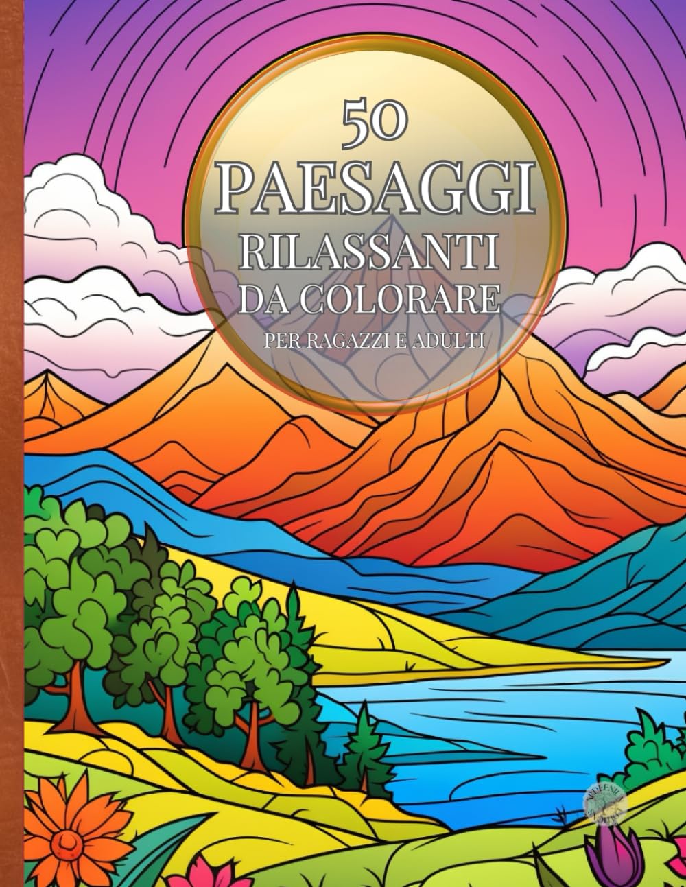 Paesaggi rilassanti da colorare: Libro da colorare.